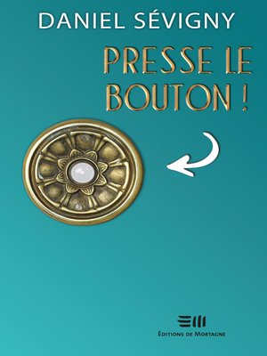 cover image of Presse le bouton!
